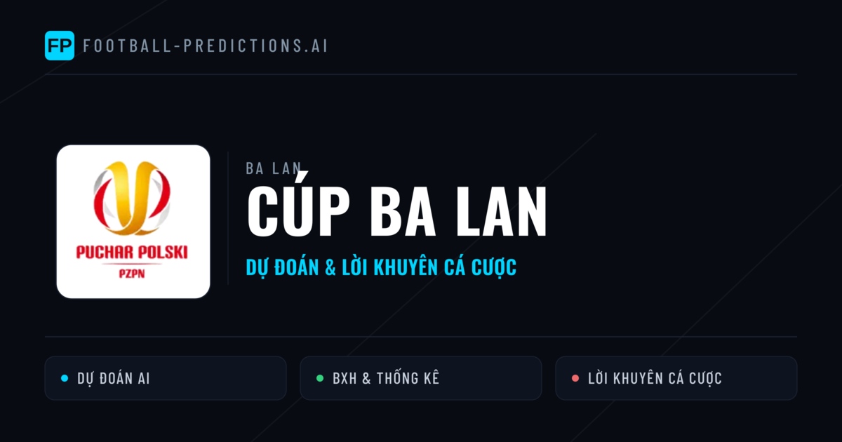 Ba Lan dự đoán bóng đá Cúp Ba Lan & mẹo cá cược