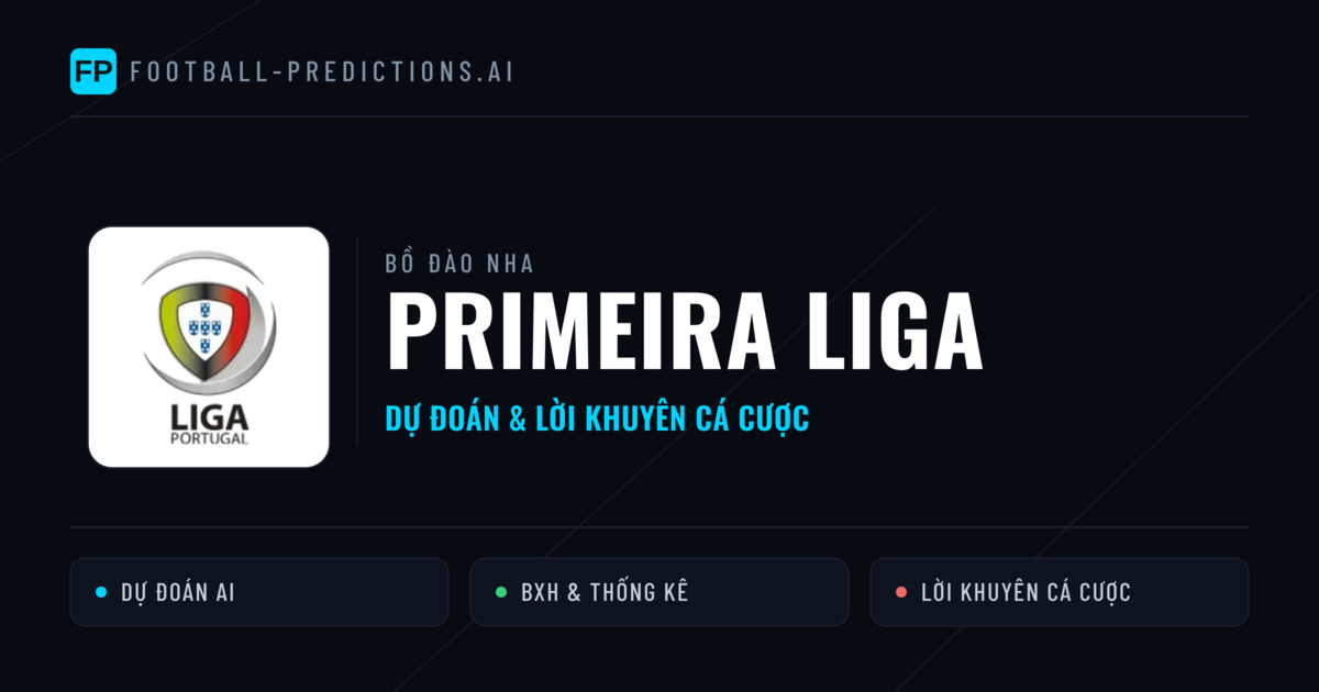 Bồ Đào Nha dự đoán bóng đá Primeira Liga & mẹo cá cược