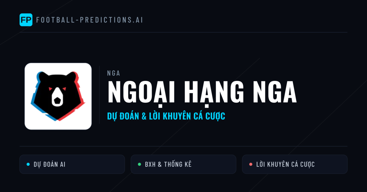 Nga dự đoán bóng đá Ngoại hạng Nga & mẹo cá cược