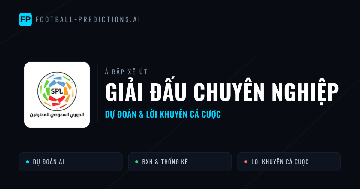 Ả Rập Xê Út dự đoán bóng đá Giải đấu chuyên nghiệp & mẹo cá cược
