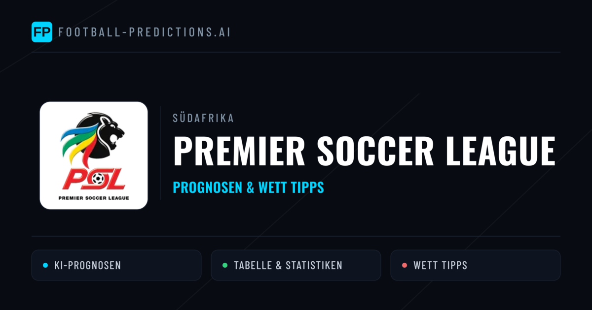 Südafrika Premier Soccer League Wett Tipps — Fußball Prognosen
