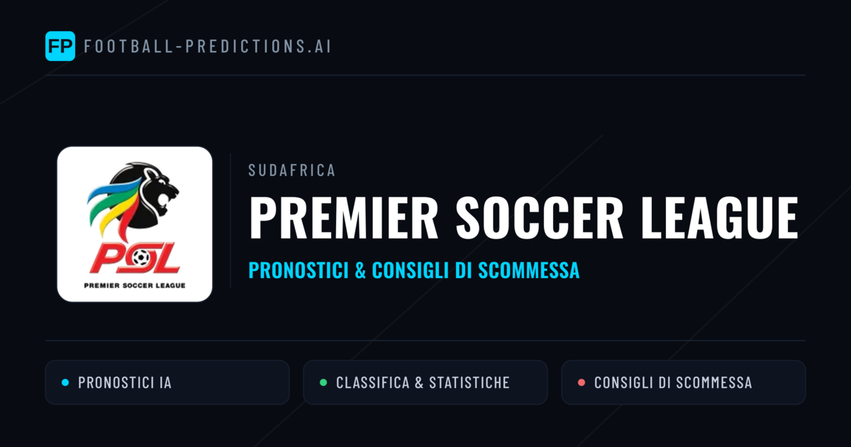 Sudafrica Premier Soccer League Pronostici Calcio — Gratis Oggi