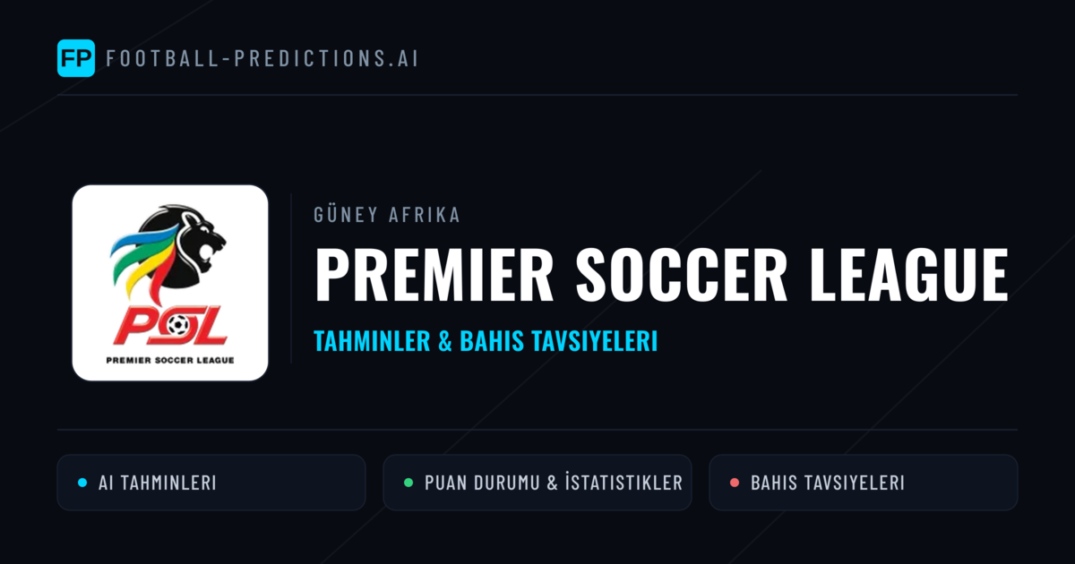 Güney Afrika Premier Soccer League Tahminleri & Bahis İpuçları