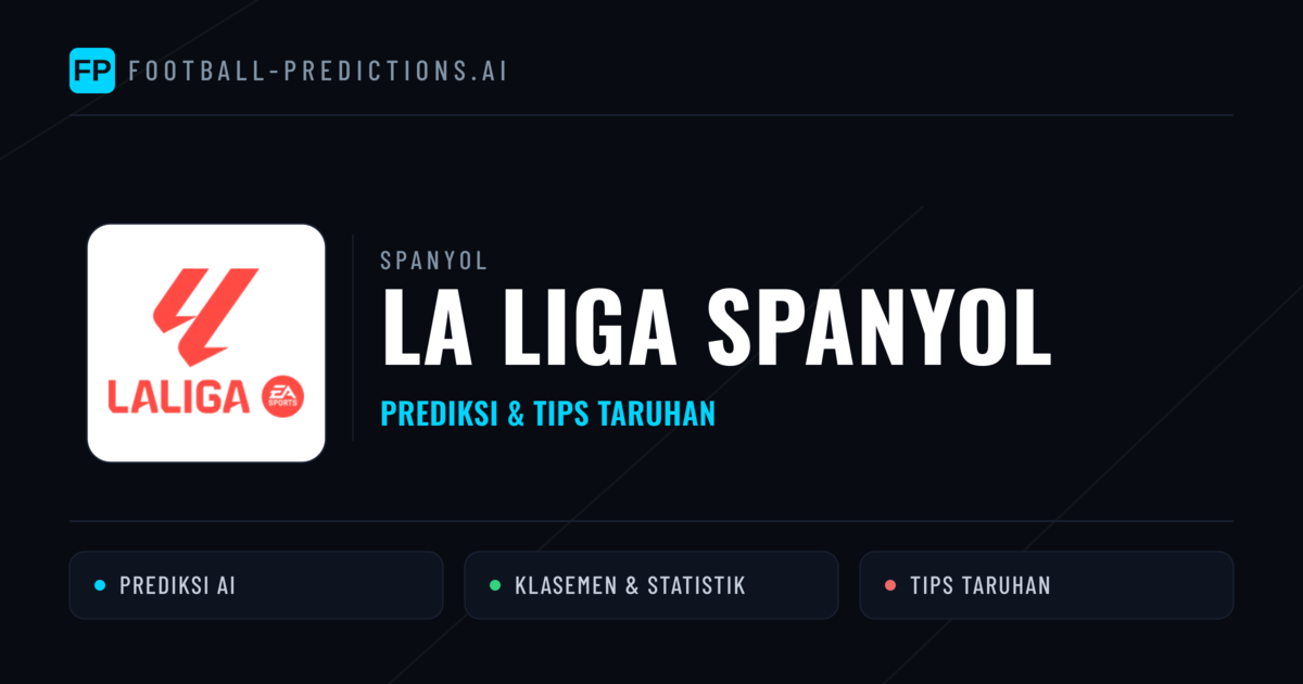 Spanyol La Liga Spanyol Prediksi & Tips Taruhan - Prediksi bola malam ini
