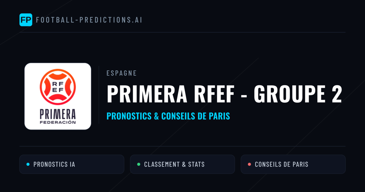 Espagne Primera RFEF - Groupe 2 Pronostics Football — Expert et Gratuits