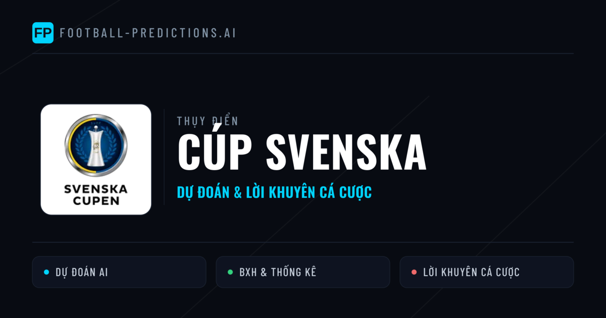 Thụy Điển dự đoán bóng đá Cúp Svenska & mẹo cá cược
