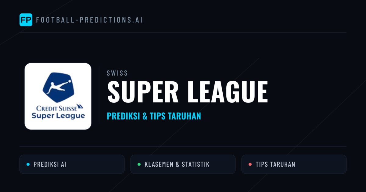 Swiss Super League Prediksi & Tips Taruhan - Prediksi bola malam ini