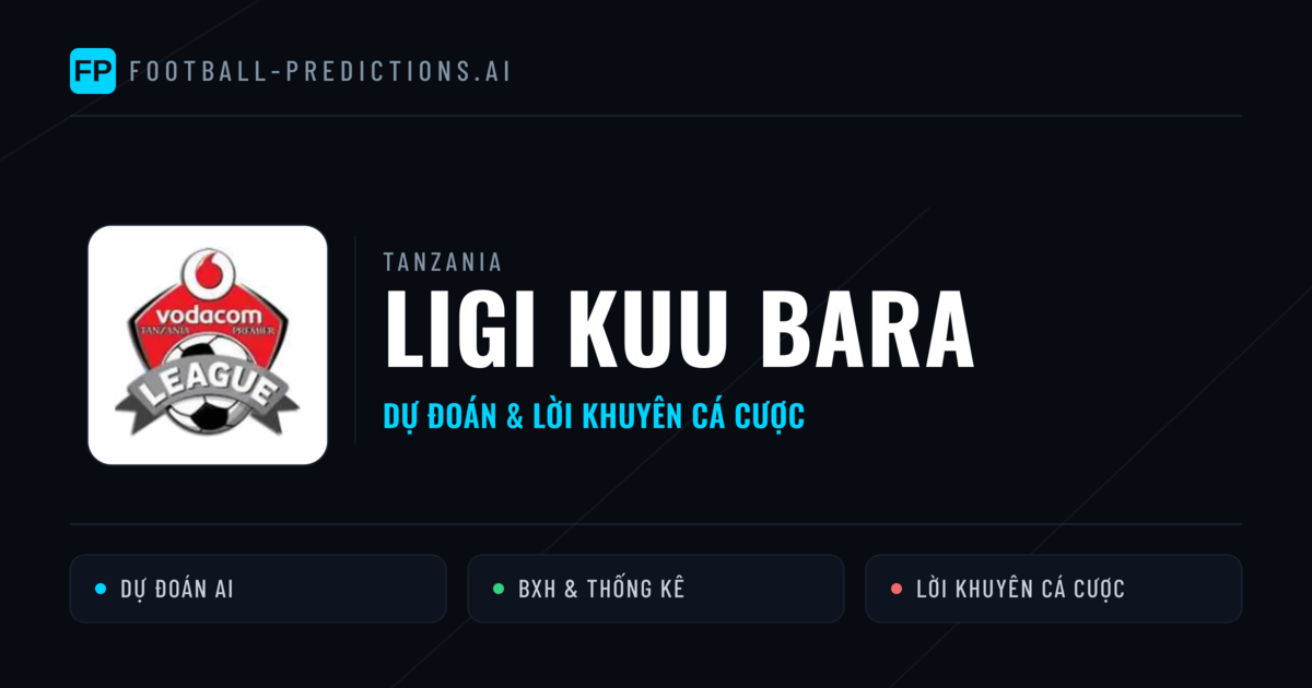 Tanzania dự đoán bóng đá Ligi kuu Bara & mẹo cá cược