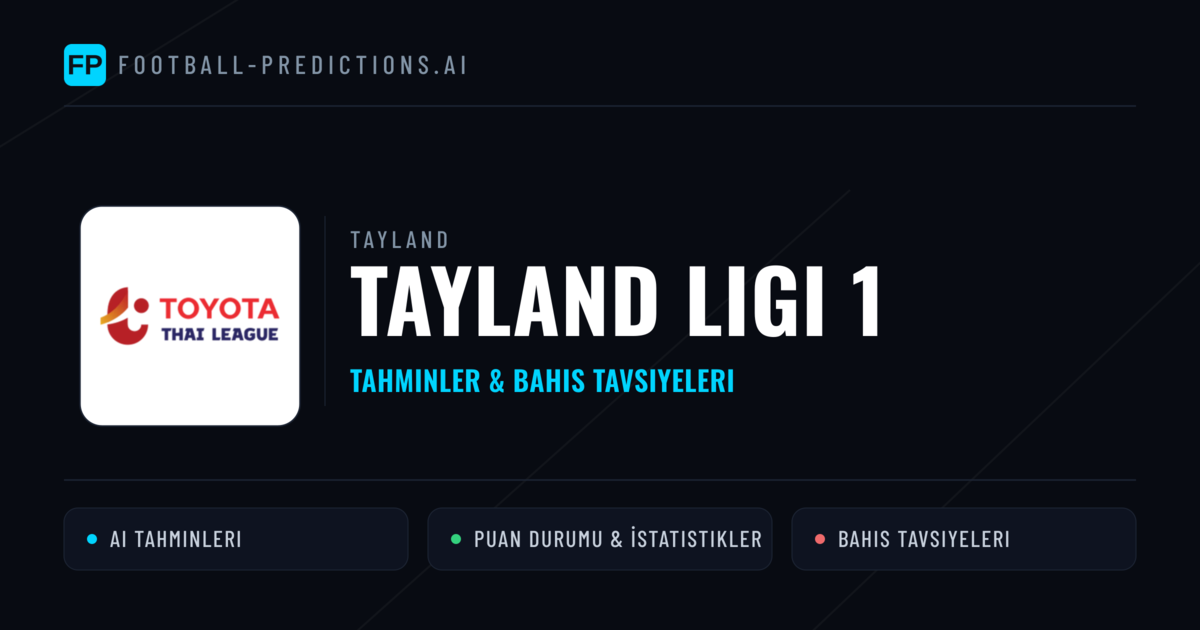Tayland Tayland Ligi 1 Tahminleri & Bahis İpuçları