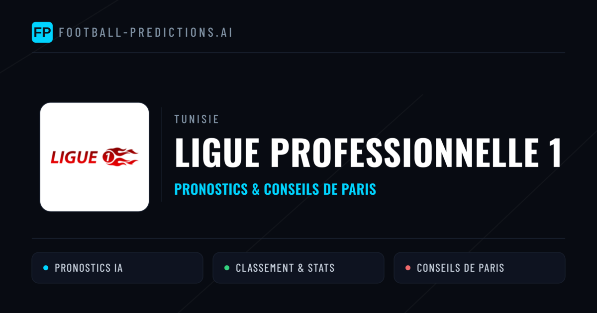 Tunisie Ligue Professionnelle 1 Pronostics Football — Expert et Gratuits