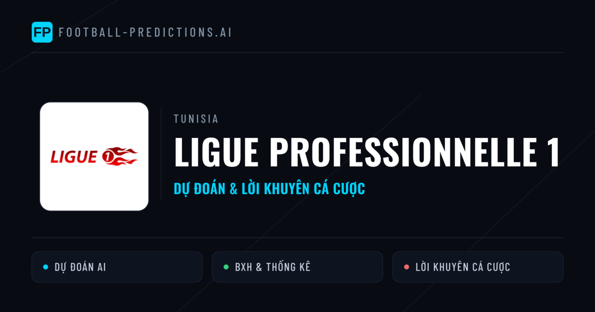 Tunisia dự đoán bóng đá Ligue Professionnelle 1 & mẹo cá cược