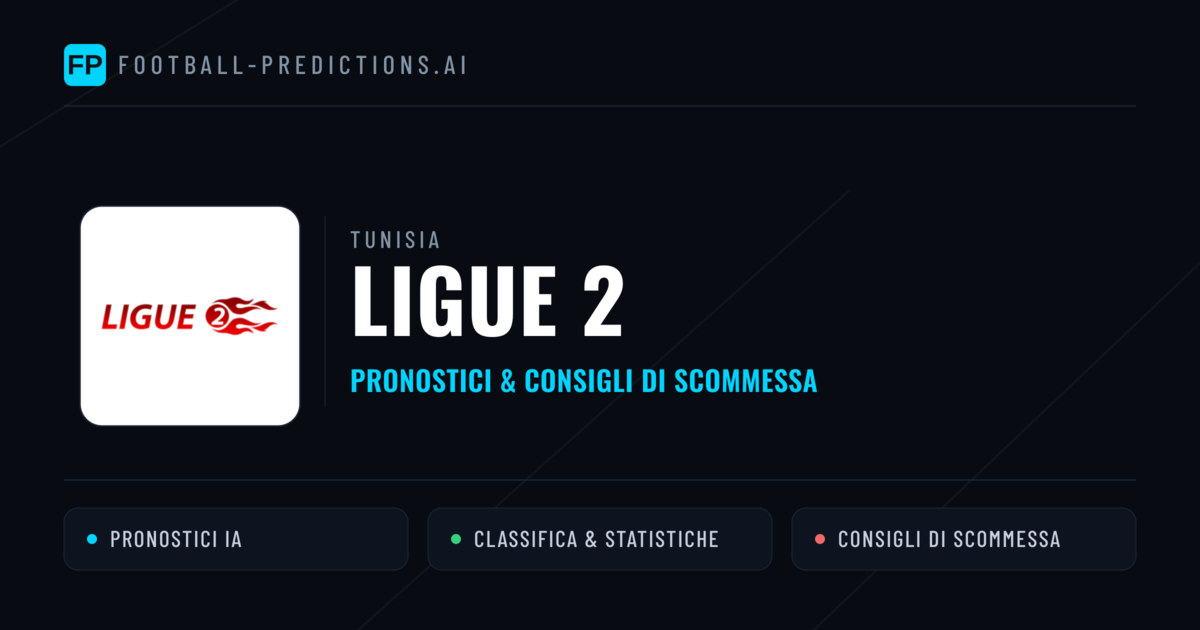 Tunisia Ligue 2 Pronostici Calcio — Gratis Oggi