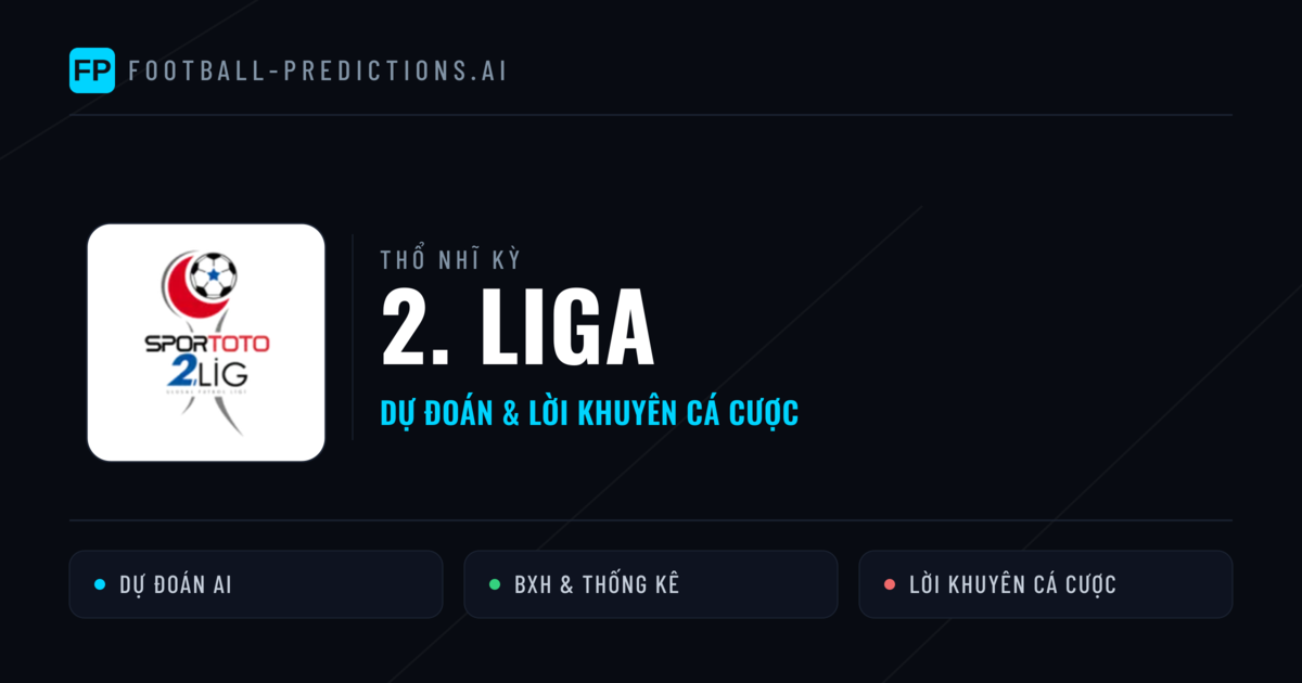 Thổ Nhĩ Kỳ dự đoán bóng đá 2. Liga & mẹo cá cược