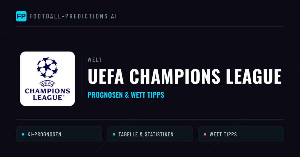 UEFA Champions League Wett Tipps — Fußball Prognosen