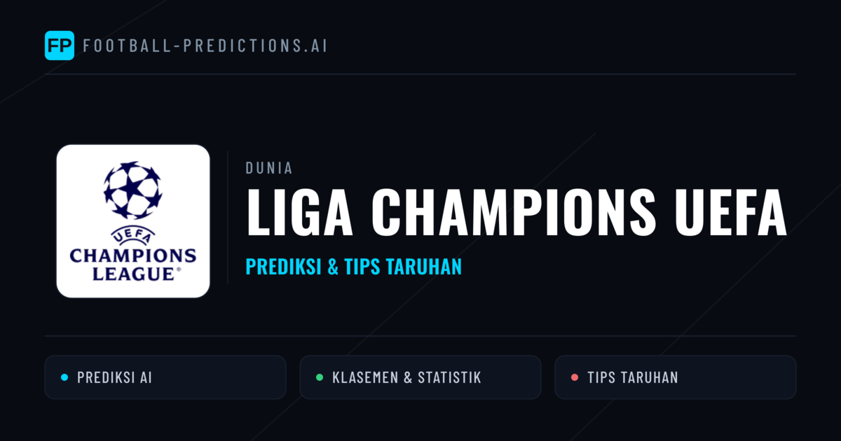 Liga Champions UEFA Prediksi & Tips Taruhan - Prediksi bola malam ini