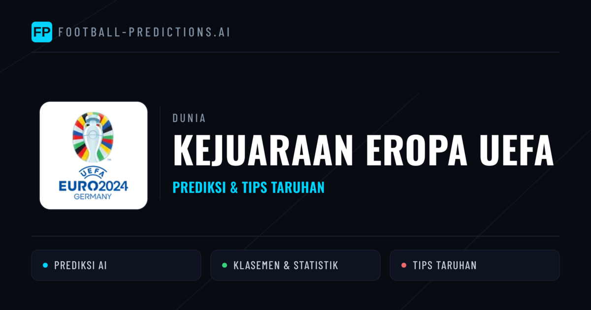 Kejuaraan Eropa UEFA Prediksi & Tips Taruhan - Prediksi bola malam ini