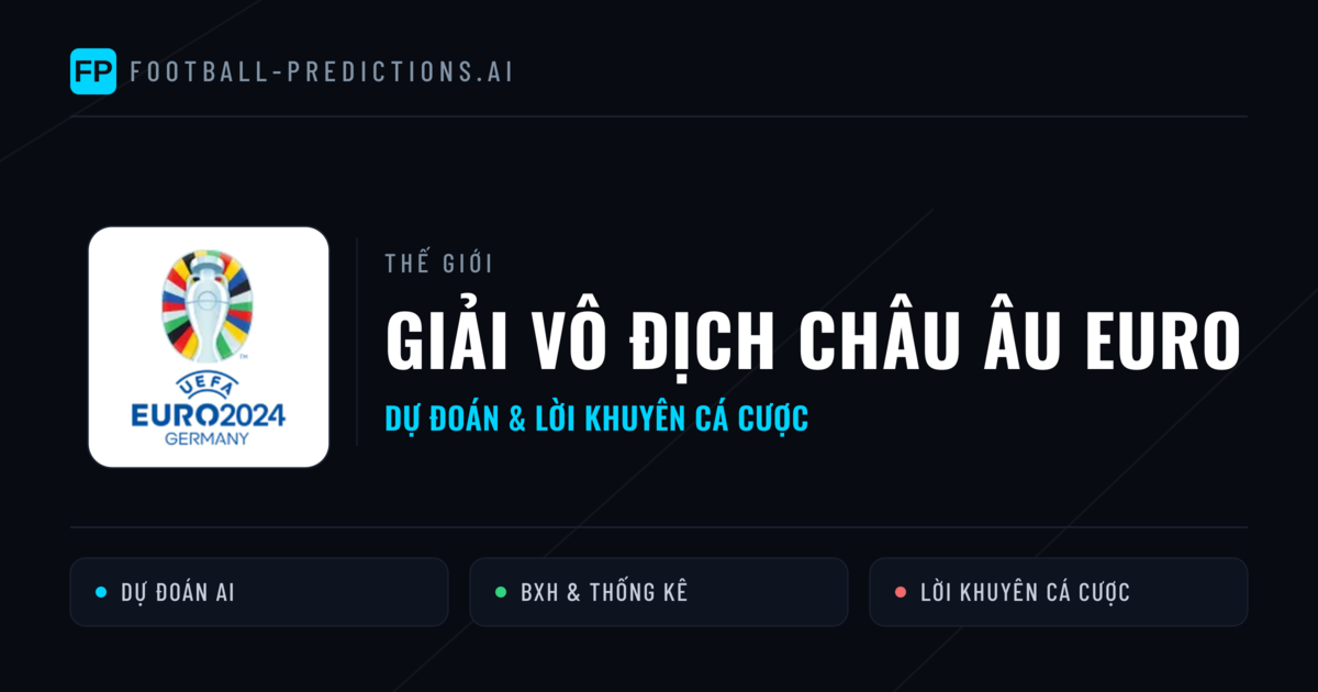 dự đoán bóng đá Giải vô địch châu Âu Euro & mẹo cá cược