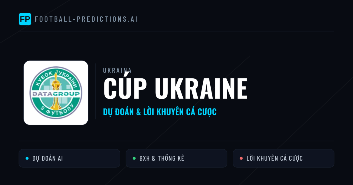 Ukraina dự đoán bóng đá Cúp Ukraine & mẹo cá cược