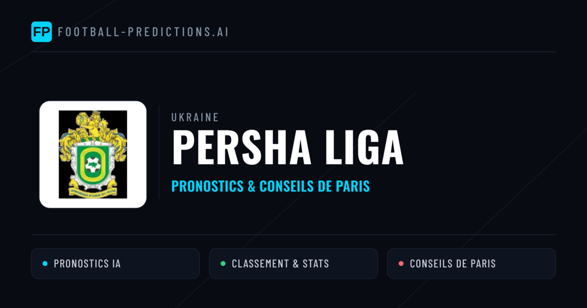 Ukraine Persha Liga Pronostics Football — Expert et Gratuits
