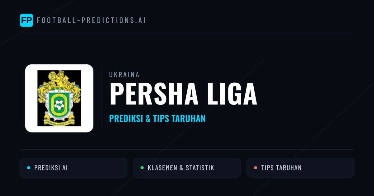 Ukraina Persha Liga Prediksi & Tips Taruhan - Prediksi bola malam ini