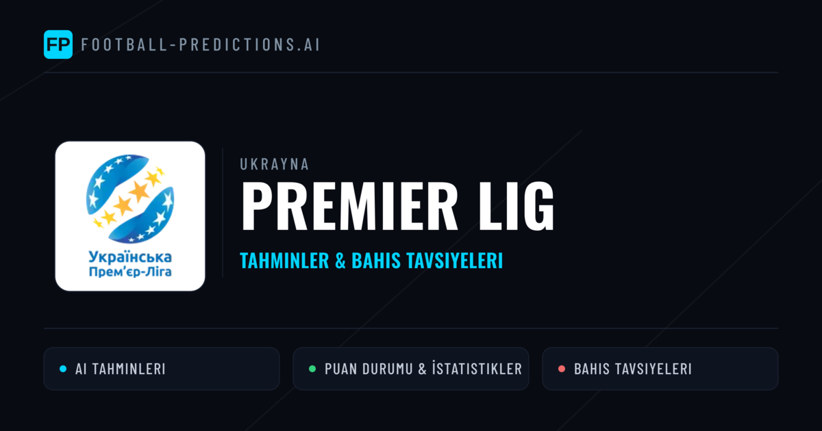 Ukrayna Premier Lig Tahminleri & Bahis İpuçları