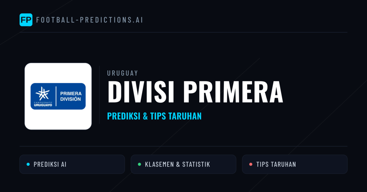Uruguay Divisi Primera Prediksi & Tips Taruhan - Prediksi bola malam ini