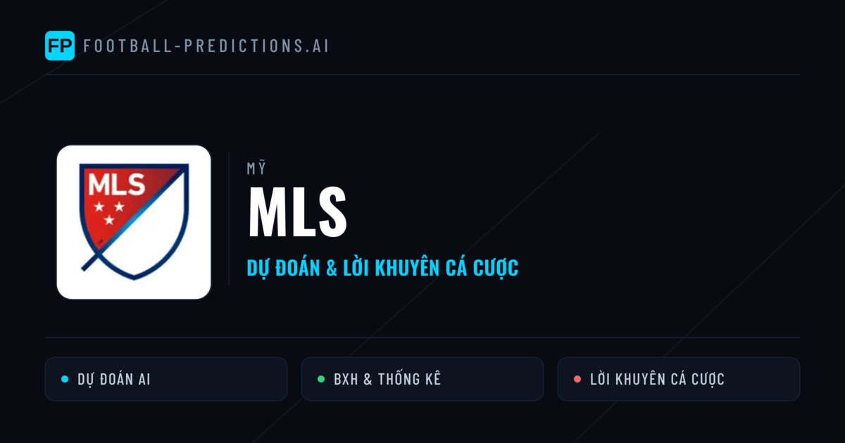 Mỹ dự đoán bóng đá MLS & mẹo cá cược