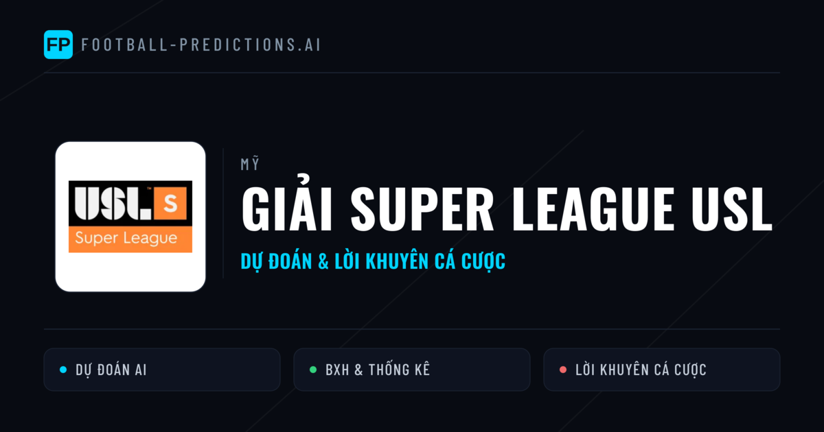 Mỹ dự đoán bóng đá Giải Super League USL & mẹo cá cược