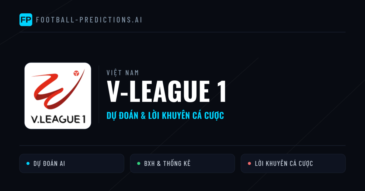 Việt Nam dự đoán bóng đá V-League 1 & mẹo cá cược
