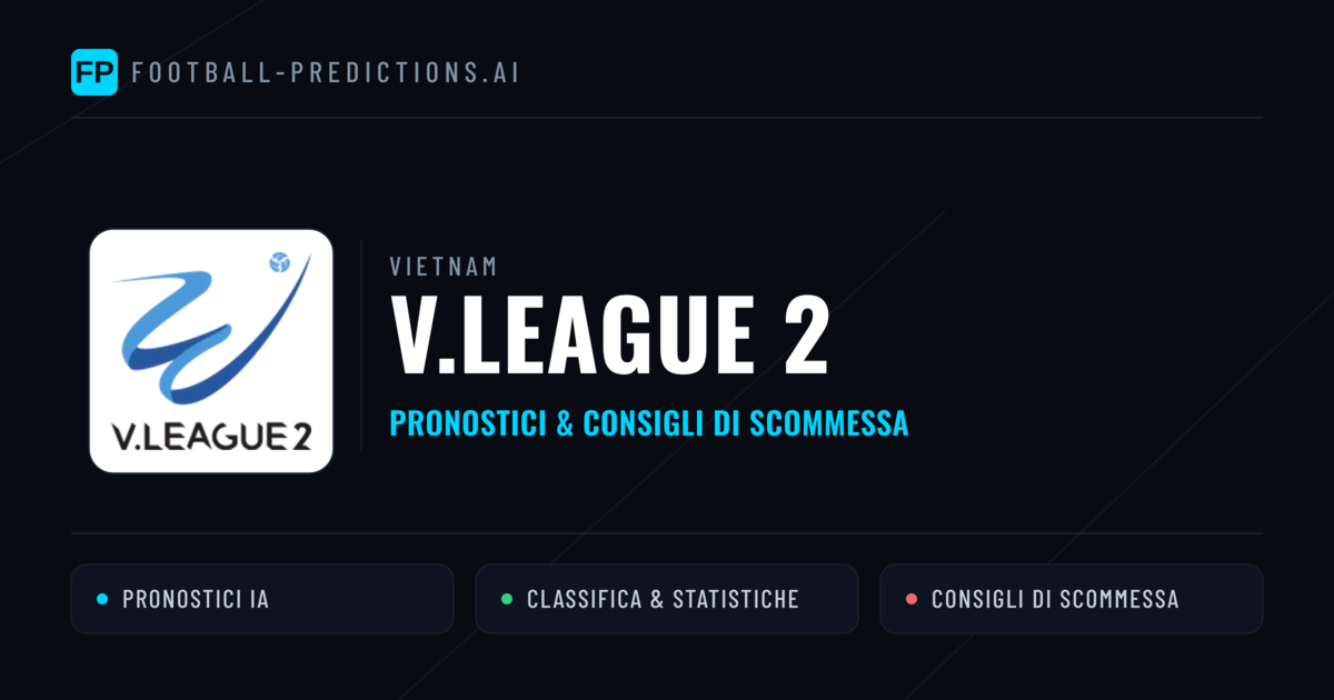 Vietnam V.League 2 Pronostici Calcio — Gratis Oggi