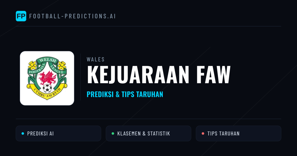Wales Kejuaraan FAW Prediksi & Tips Taruhan - Prediksi bola malam ini