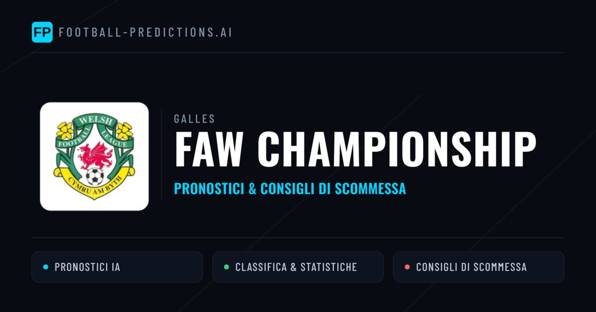 Galles FAW Championship Pronostici Calcio — Gratis Oggi