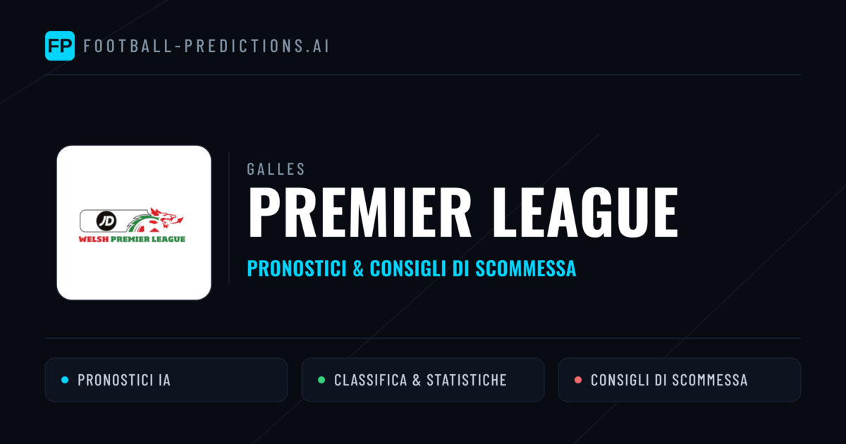 Galles Premier League Pronostici Calcio — Gratis Oggi