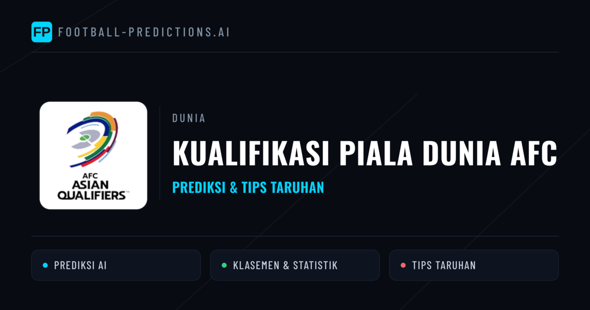 Kualifikasi Piala Dunia AFC Prediksi & Tips Taruhan - Prediksi bola malam ini
