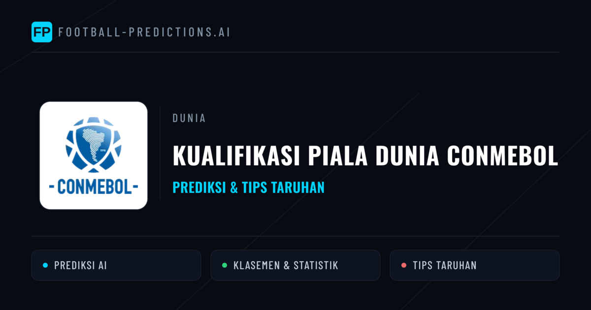 Kualifikasi Piala Dunia CONMEBOL Prediksi & Tips Taruhan - Prediksi bola malam ini