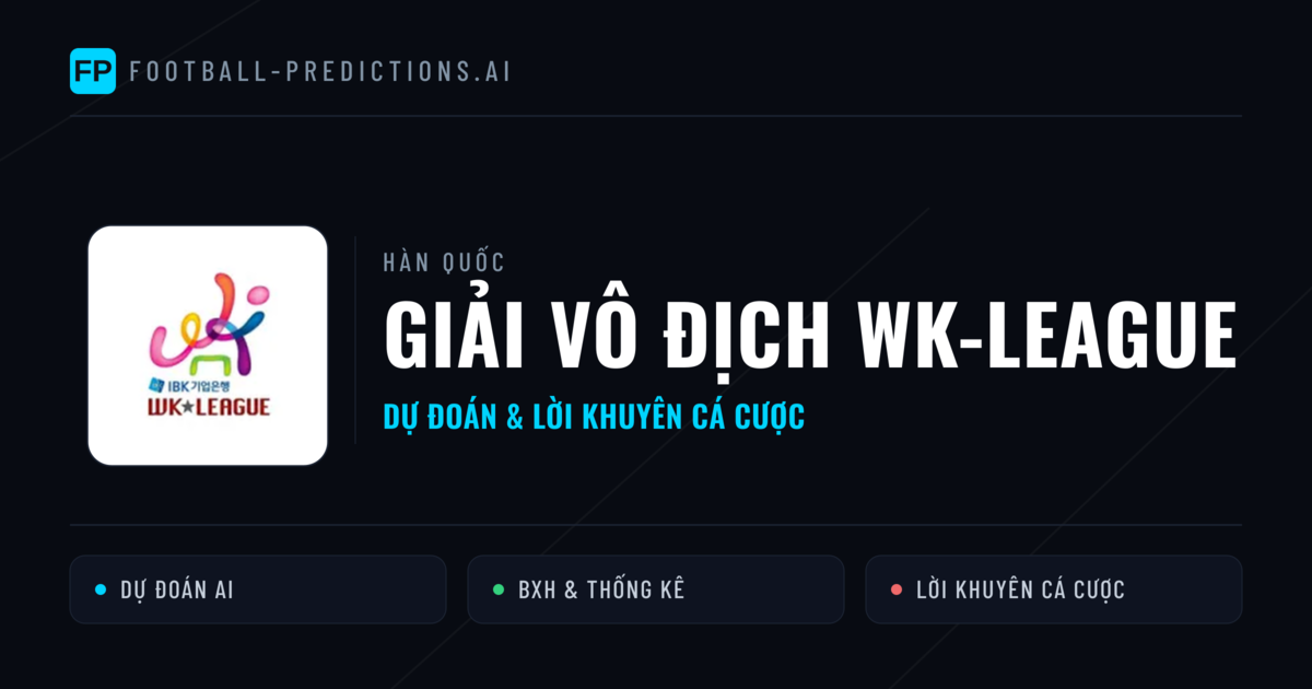 Hàn Quốc dự đoán bóng đá Giải vô địch WK-League & mẹo cá cược