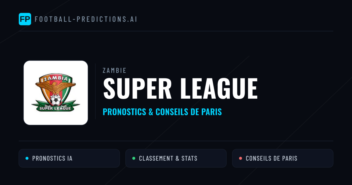 Zambie Super League Pronostics Football — Expert et Gratuits