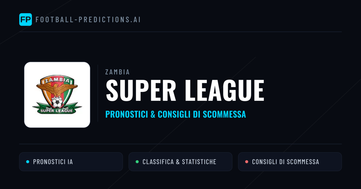 Zambia Super League Pronostici Calcio — Gratis Oggi