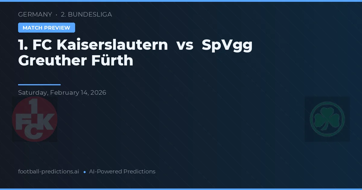 1. FC 카이저스라우테른 대 SpVgg 그로이터 퓌르트 — 경기 예측 및 프리뷰