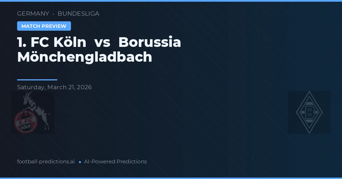 1. FC Köln vs Borussia Mönchengladbach — hula at preview ng laban