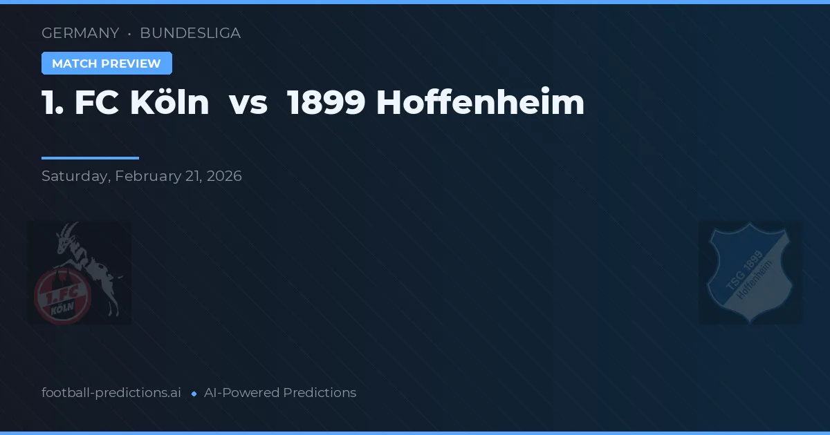 1. FC 쾰른 대 1899 호펜하임 — 경기 예측 및 프리뷰