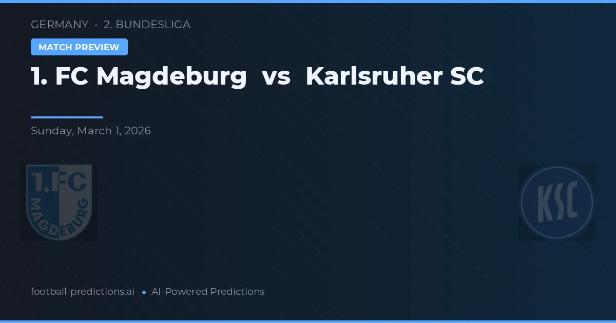 1. FC Magdeburg vs Karlsruher SC — prediksi dan pratinjau pertandingan