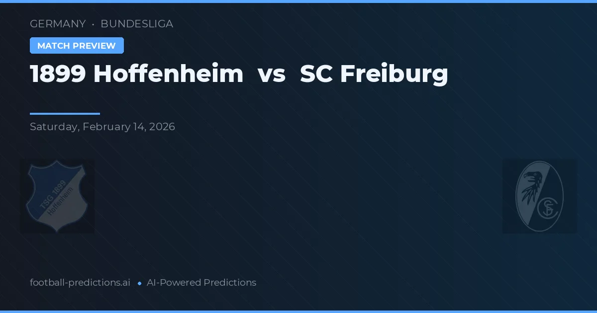 1899 Hoffenheim vs SC Freiburg — match prediction & preview