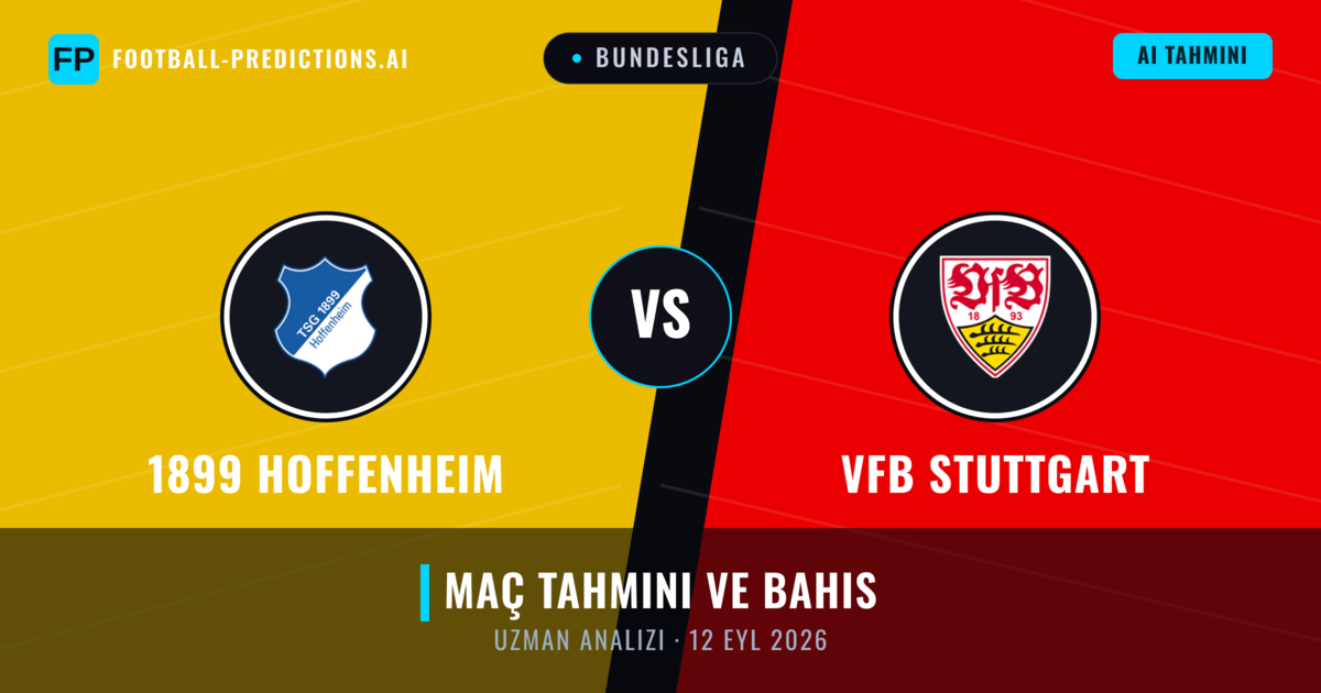 1899 Hoffenheim - VfB Stuttgart — maç tahmini ve önizleme
