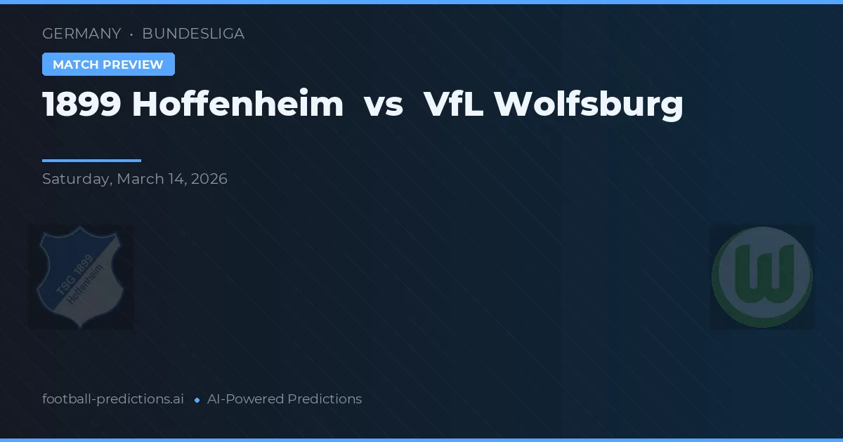 1899 Hoffenheim vs VfL Wolfsburg — hula at preview ng laban