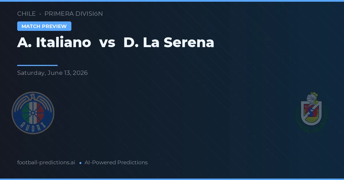 A. Italiano vs De La Serena — prediksi dan pratinjau pertandingan