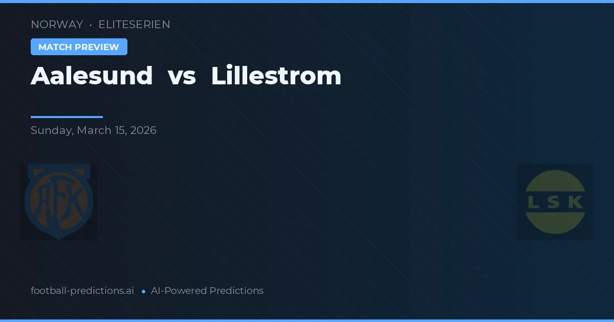 Aalesund vs Lillestrøm — pronostico e anteprima del match