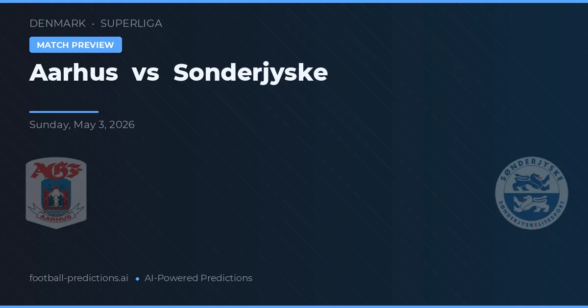 Aarhus GF vs Sønderjyske — prediksi dan pratinjau pertandingan