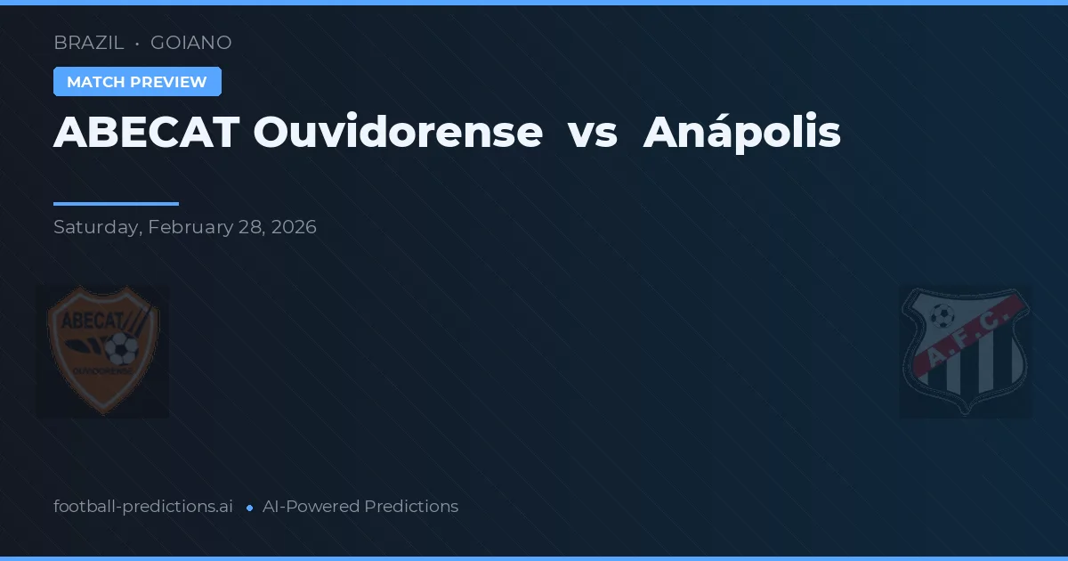 ABECAT Ouvidorense vs Anápolis — pronostic et avant-match