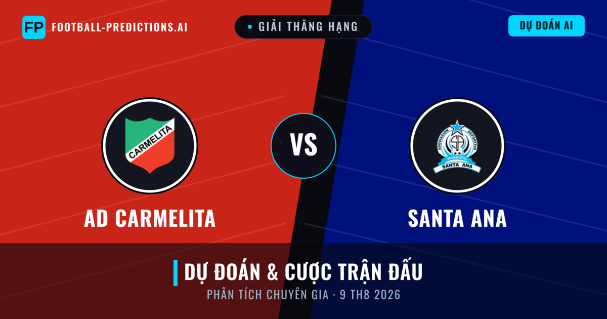 AD Carmelita vs Santa Ana — dự đoán và xem trước trận đấu
